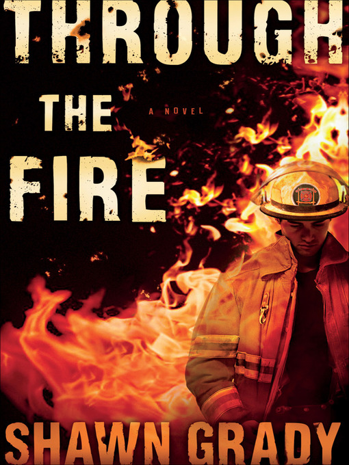 Title details for Through the Fire by Shawn Grady - Available